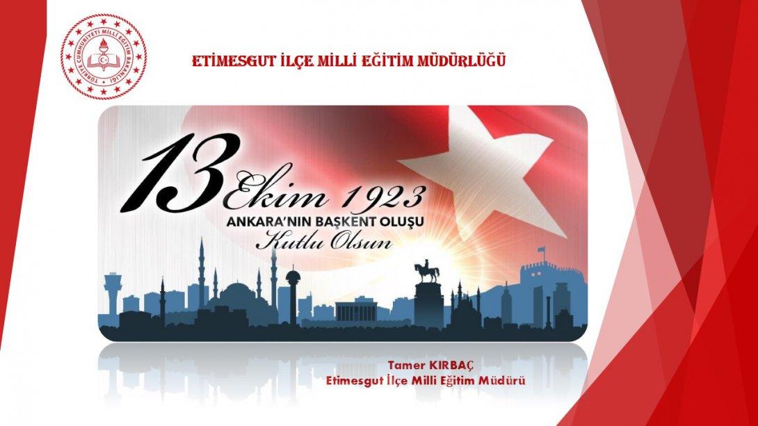 13 Ekim 1923 Ankara'nın Başkent Oluşunun 97.Yıl Dönümü...