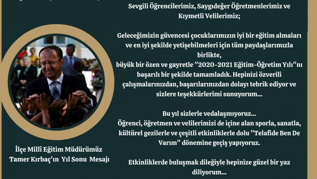 Etimesgut İlçe Millî Eğitim Müdürümüz Tamer Kırbaç'ın Yıl Sonu Mesajı...