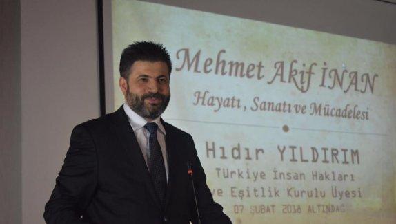 Mehmet Akif İNAN´ı An(la)mak  Konulu Konferans Düzenlendi