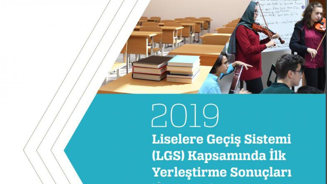 2019 Liselere Geçiş Sistemi (LGS) Kapsamında İlk Yerleştirme Sonuçları Ön Raporu