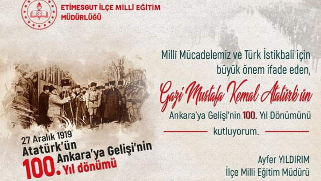 Gazi Mustafa Kemal Atatürk'ün  Ankara'ya Gelişinin 100. Yıl Dönümü