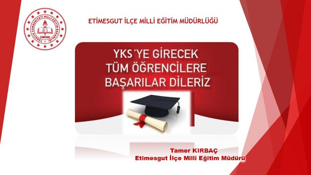 İlçe Milli Eğitim Müdürümüz Tamer Kırbaç'ın YKS'ye Katılacak Olan Öğrencilerimize  Mesajı...