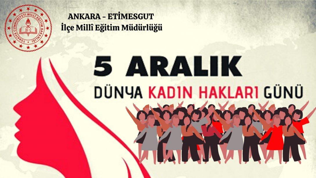 Etimesgut İlçe Milli Eğitim Müdürümüz Tamer Kırbaç'ın 5 Aralık Dünya Kadın Hakları Günü Mesajı...