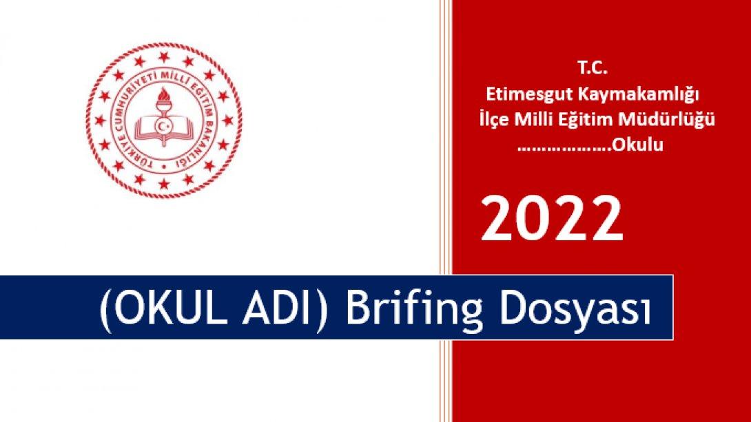 Etimesgut İlçe Milli Eğitim Müdürlüğümüze Özel Tasarlanmış Brifing Dosyası 2022