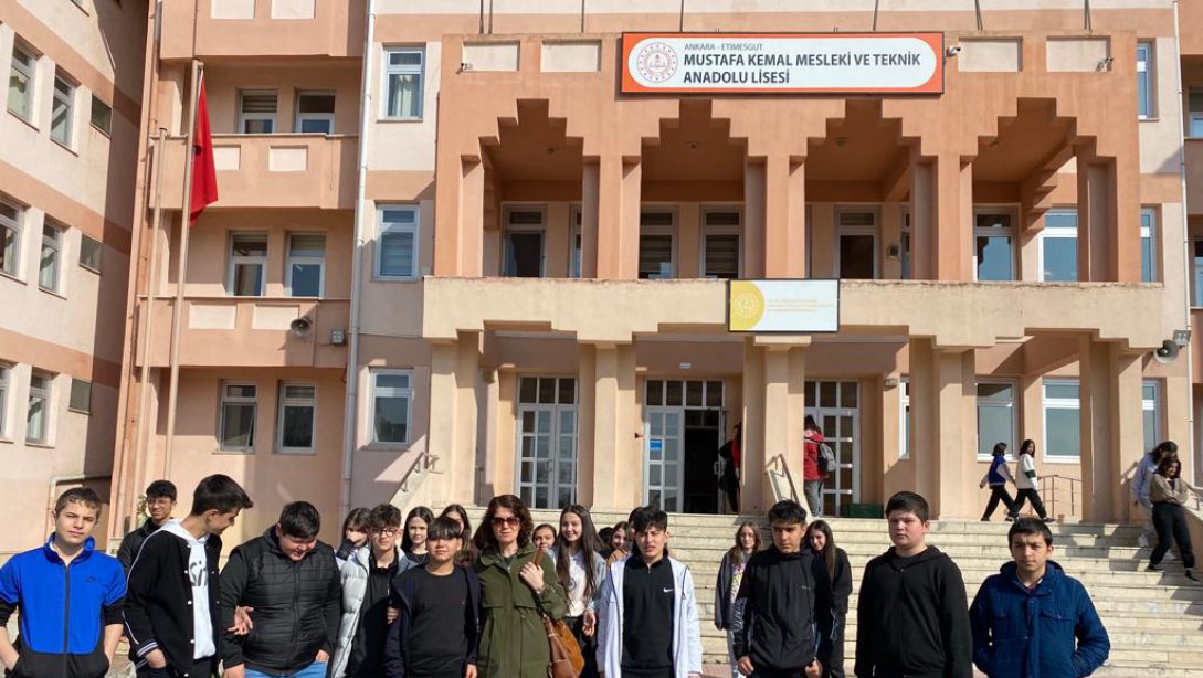  Nimet Bahri Kutluözen Ortaokulu 8.sinif öğrencilerimizi Mustafa Kemal Mesleki ve Teknik Anadolu Lisesinde