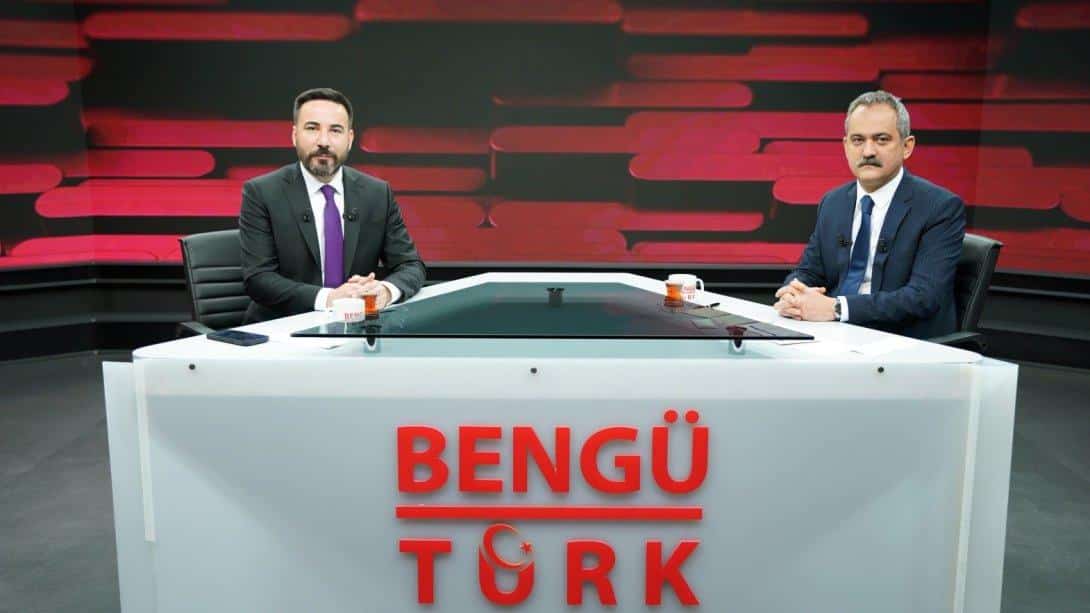 Millî Eğitim Bakanı Mahmut Özer, Bengü Türk TV Canlı Yayınında Eğitim Gündemine İlişkin Açıklamalarda Bulundu